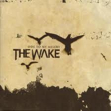 The Wake - Ode to My Misery